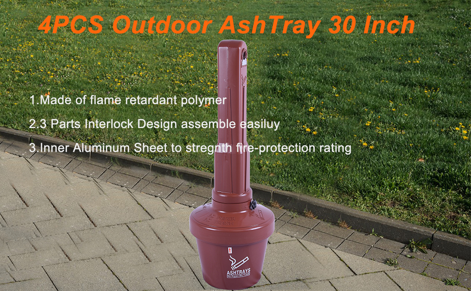 4PCS outdoor Ashtray 30 Inch Made of flame retardant polymer/3 Parts lnterlock Design assemble easiluy /Inner Aluminum Sheet to stregnth fire-protection rating/Inlaid aluminum inside, not easy to burn；